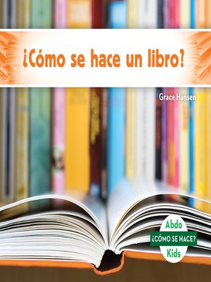 ¿Cómo se hace un libro? (How Is a Book Made?) (Spanish Version) - ebook
